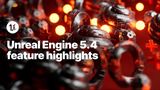 Unreal Engine 5.4 ukazuje svoje nové funkcie